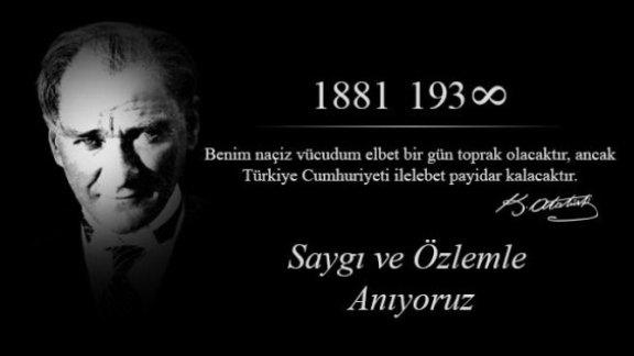 Gazi Mustafa Kemal Atatürk´ü Saygıyla Anıyoruz